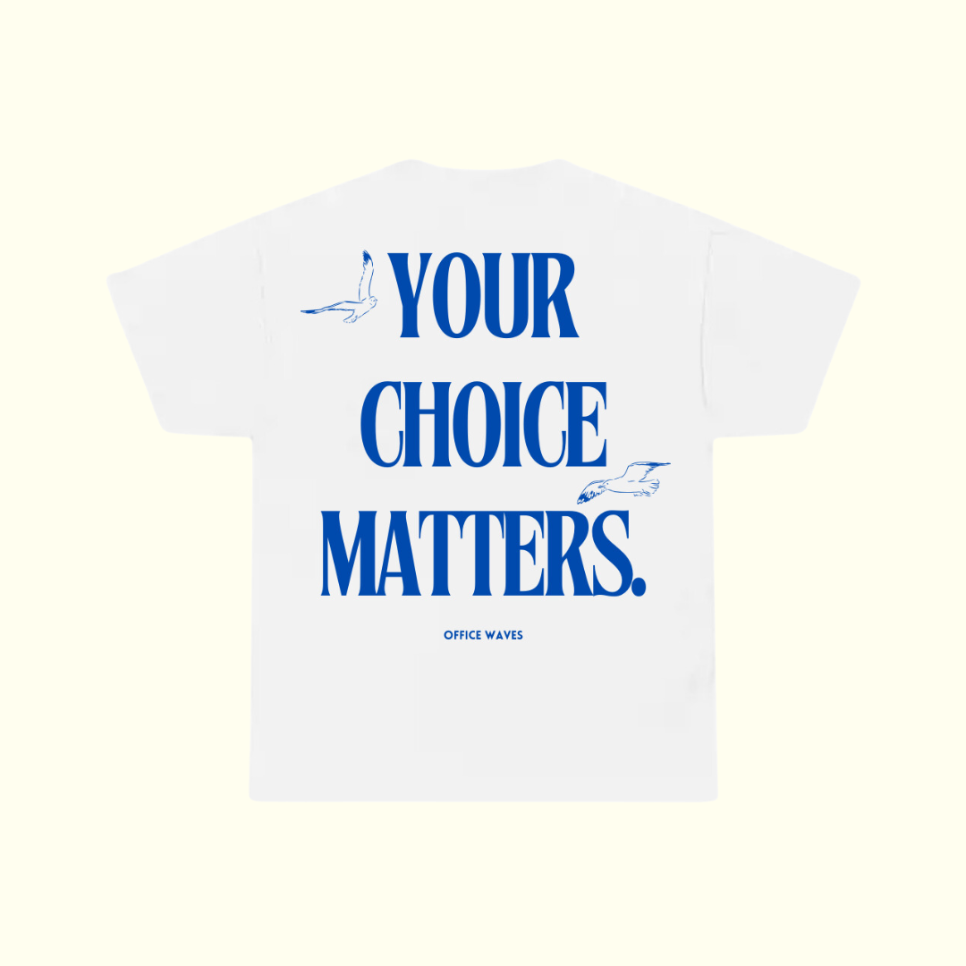 Limited Edition Your Choice Matters (White)