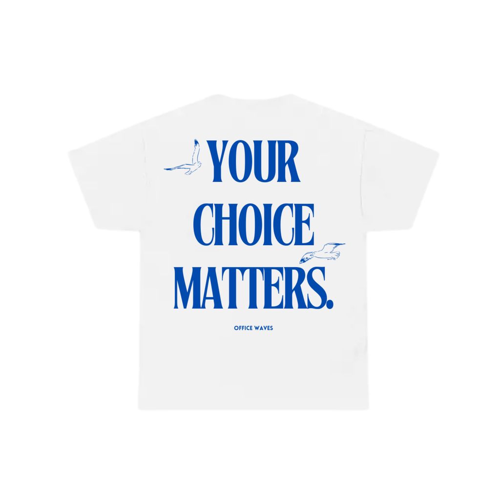 Limited Edition Your Choice Matters (White)